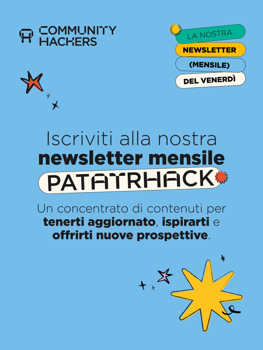Che giorno è oggi? π
Ultimo venerdì del mese significa una cosa sola: sta arrivando Patatrhack π©
Tra poche ore nella tua casella di posta troverai la nostra newsletter mensile con storie, strumenti, idee e occasioni per chi ha voglia di immaginare, sperimentare e attivare il cambiamento dal basso.
Non sei ancora iscrittΙ? Sei ancora in tempo ππ»
π Iscriviti ora dal link in bio e ricevi oggi la nostra newsletter!
Powered by @gruv_studio